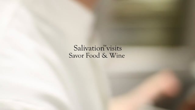 Salivation visits Savor Food & Wine